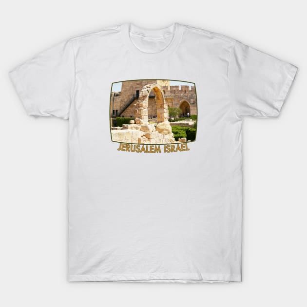 Israel, Jerusalem. Citadel Arch T-Shirt by UltraQuirky